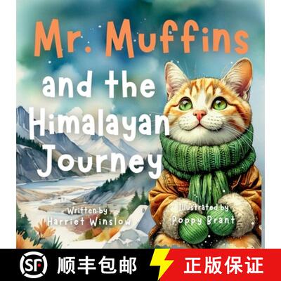 【3-4周达】Mr. Muffins and the Himalayan Journey: Rhyming Picture Book for Kids 6-8 - Join a Wise Cat... [9781998432240]