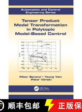 【3-4周达】Tensor Product Model Transformation in Polytopic Model-Based Control [9781138077782]