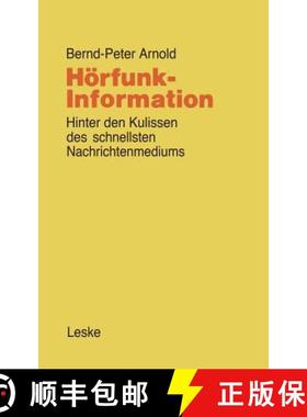 【3-4周达】Hörfunk-Information: Hinter Den Kulissen Des Schnellsten Nachrichtenmediums [9783810003478]
