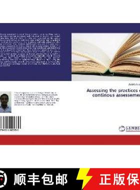 预订 Assessing the practices of continous assessement [9786202022330]