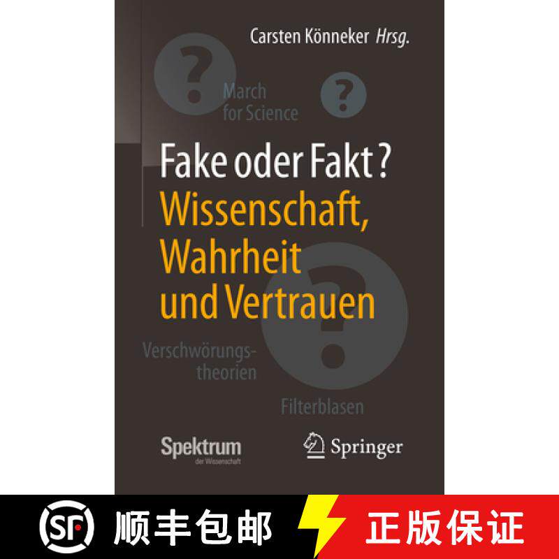 【3-4周达】Fake Oder Fakt?: Wissenschaft, Wahrheit Und Vertrauen [9783662563151]