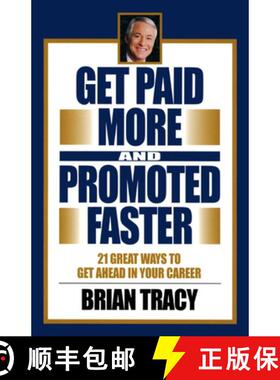 【3-4周达】Get Paid More and Promoted Faster: 21 Great Ways to Get Ahead in Your Career [9781583762073]