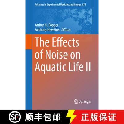 【3-4周达】The Effects of Noise on Aquatic Life II: 3rd International Conference [9781493929801]