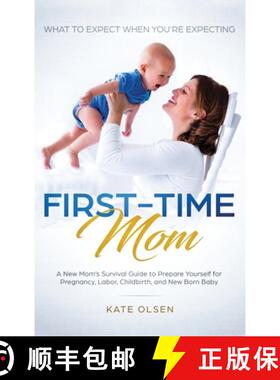 【3-4周达】First-Time Mom: What to Expect When You're Expecting: A New Mom's Survival Guide to Prepar... [9781952083341]