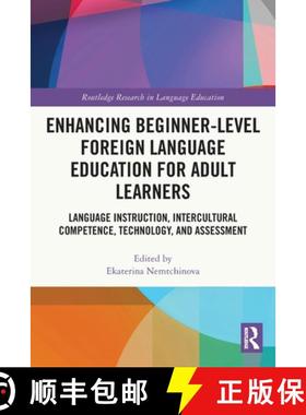 【3-4周达】Enhancing Beginner-Level Foreign Language Education for Adult Learners: Language Instructi... [9781032422381]
