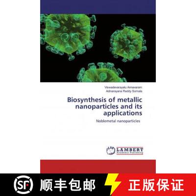 预订 Biosynthesis of metallic nanoparticles and its applications [9786200784636]