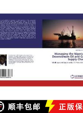 预订 Managing the Nigerian Downstream Oil and Gas Supply Chain [9783659635373]
