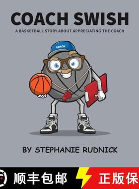 【3-4周达】Coach Swish: A Basketball Story About Appreciating The Coach [9781998463305]