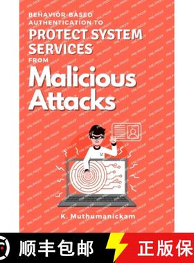 预订 Behavior-based Authentication to Protect System Services From Malicious Attacks [9783771039349]