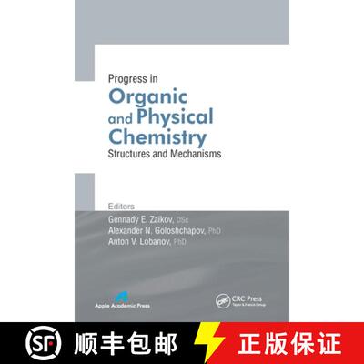 【3-4周达】Progress in Organic and Physical Chemistry: Structures and Mechanisms [9781774632710]