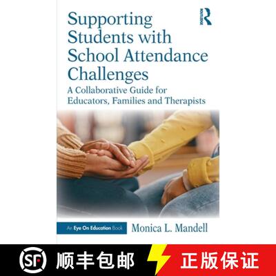 预订 Supporting Students with School Attendance Challenges: A Collaborative Guide for Educators, Fami... [9781041222163]