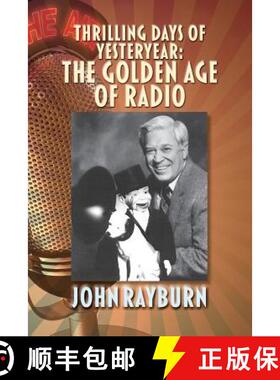 【3-4周达】Thrilling Days of Yesteryear: The Golden Age of Radio [9781629333106]