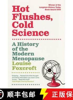 【3-4周达】Hot Flushes, Cold Science: A History Of The Modern Menopause [9781847081711]