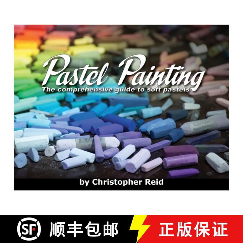 【3-4周达】Pastel Painting: The comprehensive guide to soft pastels [9780639701219]