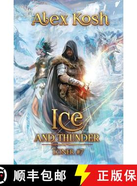 预订 Ice and Thunder (Loner Book #7): LitRPG Series [9788077020701]