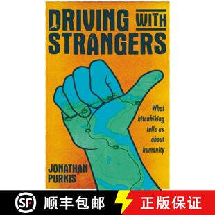 hitchhiking strangers tells humanity Driving about 3周达 9781526160041 with What