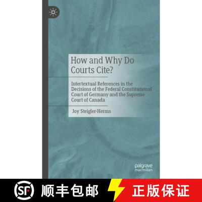 【3-4周达】How and Why Do Courts Cite?: Intertextual References in the Decisions of the Federal Const... [9783662719336]