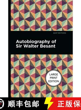 【3-4周达】Autobiography of Sir Walter Besant : Large Print Edition [9781513137353]