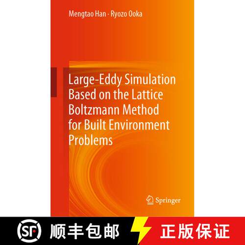 【3-4周达】精装 Large-Eddy Simulation Based on the Lattice Boltzmann Method for Built Environment Pro... [9789819912636]