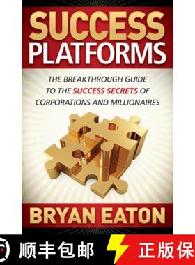 【3-4周达】Success Platforms : The Breakthrough Guide to the Success Secrets of Corporations and Mill... [9781614485001]