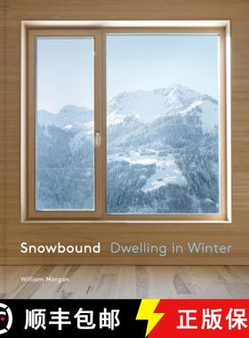 Snowbound: Dwelling in Winter [9781616898670]