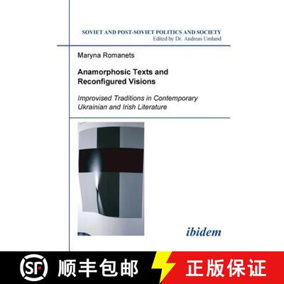 【3-4周达】Anamorphosic Texts and Reconfigured Visions. Improvised Traditions in Contemporary Ukraini... [9783898215763]