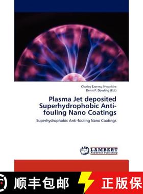 预订 Plasma Jet deposited Superhydrophobic Anti-fouling Nano Coatings [9783659245428]