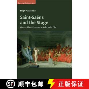 Saens Stage Saint Ballet 9781108445092 and 4周达 Plays Operas the Film Pageants