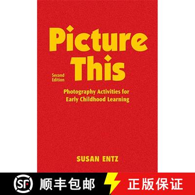 【3-4周达】Picture This: Photography Activities for Early Childhood Learning (Second Edition) [9781412971287]