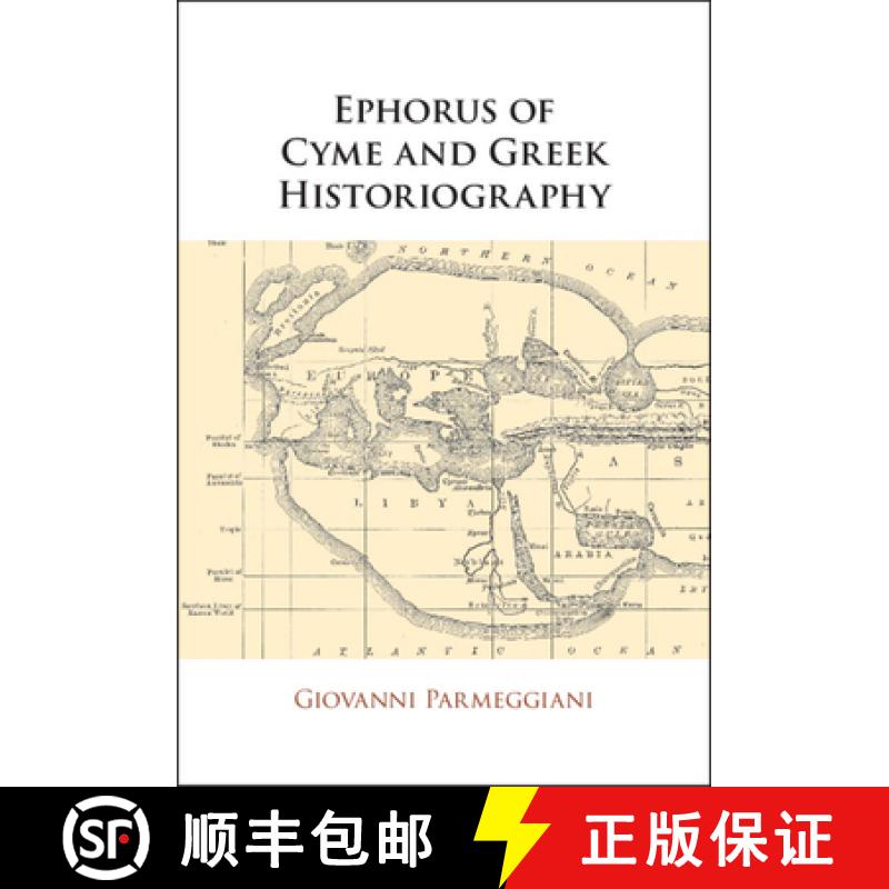 【3-4周达】Ephorus of Cyme and Greek Historiography [9781108831185]