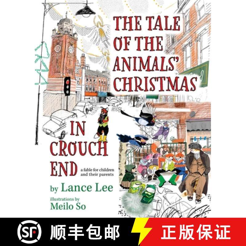 【3-4周达】The Tale Of The Animals' Christmas In Crouch End: a fable for children and their parents [9798218181659]