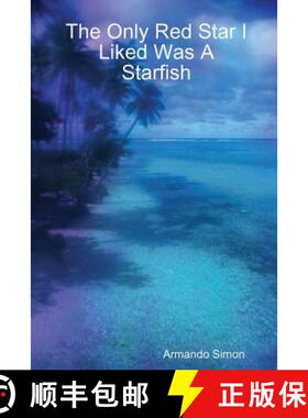 【3-4周达】The Only Red Star I Liked Was A Starfish [9780615235622]