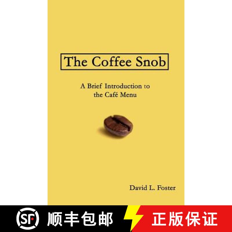 【3-4周达】The Coffee Snob: A Brief Introduction to the Café Menu [9780692319529]