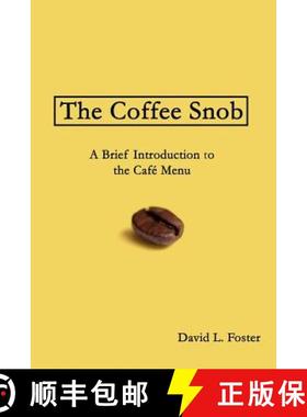 【3-4周达】The Coffee Snob: A Brief Introduction to the Café Menu [9780692319529]