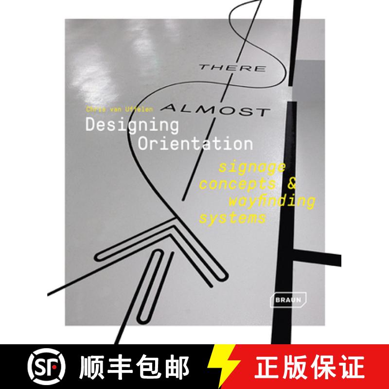【3-4周达】Designing Orientation: Signage Concepts & Wayfinding Systems [9783037682395]