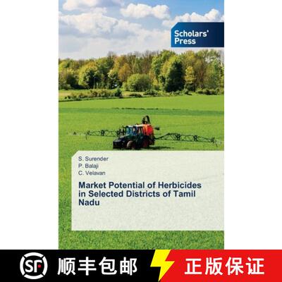 预订 Market Potential of Herbicides in Selected Districts of Tamil Nadu [9786138974376]