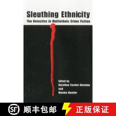【3-4周达】Sleuthing Ethnicity : The Detective in Multiethnic Crime Fiction [9781611472547]