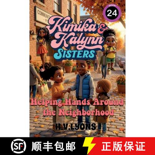 【3-4周达】Kimika & Kalynn: Sisters - Helping Hands Around the Neighborhood [9798905040764]