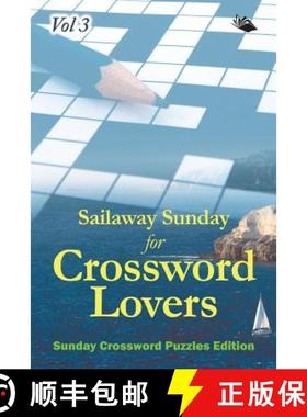 【3-4周达】Sailaway Sunday for Crossword Lovers Vol 3: Sunday Crossword Puzzles Edition [9781682804636]