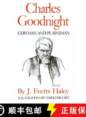 预订 Charles Goodnight: Cowman and Plainsman [9780806114538]
