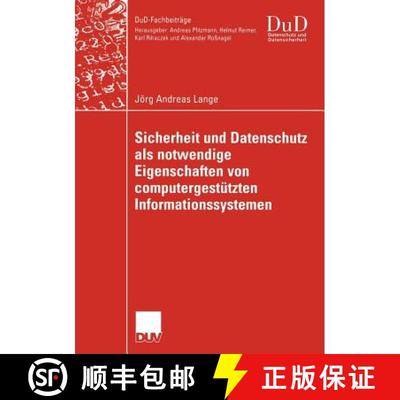 【3-4周达】Sicherheit und Datenschutz als notwendige Eigenschaften von computergestützten Informatio... [9783835001244]