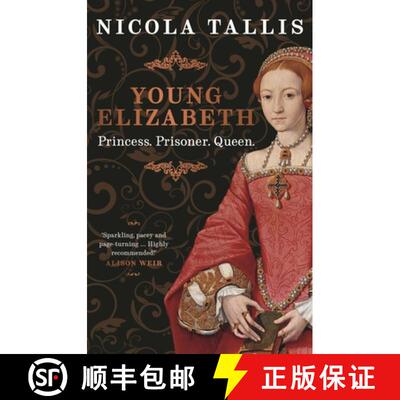 【3-4周达】Young Elizabeth : Princess. Prisoner. Queen. (As featured in The Rest is History and Histo... [9781789295191]