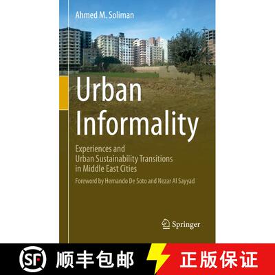 【3-4周达】精装 Urban Informality: Experiences and Urban Sustainability Transitions in Middle East Ci... [9783030689872]