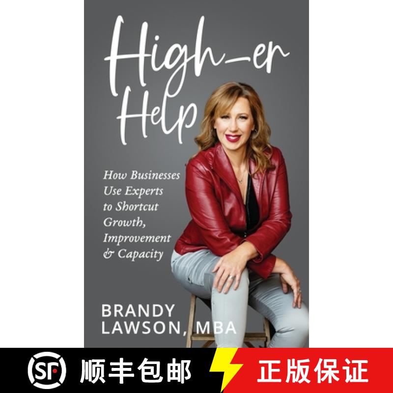 预订 High-er Help: How Businesses Use Experts to Shortcut Growth, Improvement & Capacity [9798988514794]