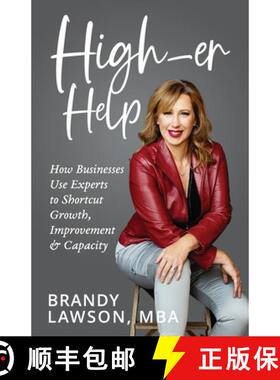 预订 High-er Help: How Businesses Use Experts to Shortcut Growth, Improvement & Capacity [9798988514794]