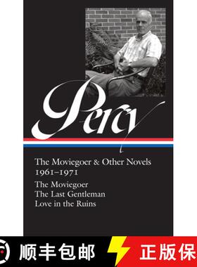 【3-4周达】Walker Percy: The Moviegoer & Other Novels 1961-1971 (LOA #380): The Moviegoer / The Last ... [9781598537758]