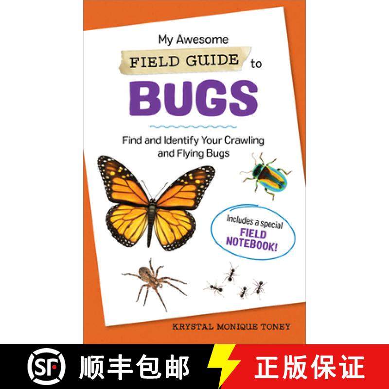 预订 My Awesome Field Guide to Bugs: Find and Identify Your Crawling and Flying Bugs [9781685395520]
