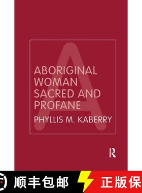 【3-4周达】Aboriginal Woman Sacred and Profane [9781138151901]