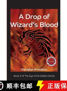 预订 A Drop of Wizard's Blood: Eye of the Stallion series, book 3 [9781890109905]