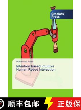 预订 Intention based Intuitive Human Robot Interaction [9786202307369]